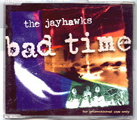 Jayhawks - Bad Time